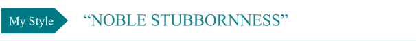 noble stubbornness